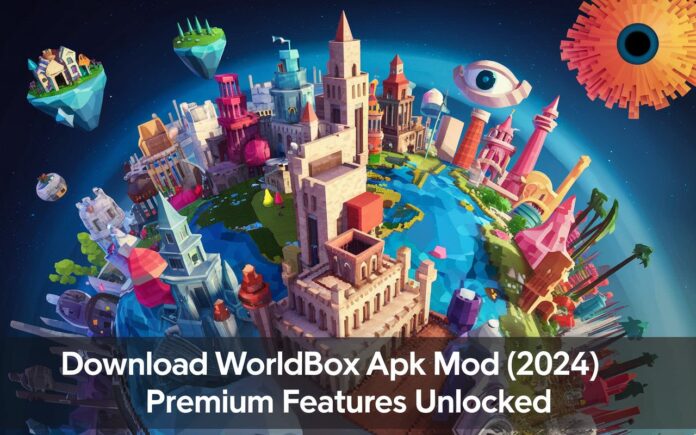 Top WorldBox APK Mods in 2024